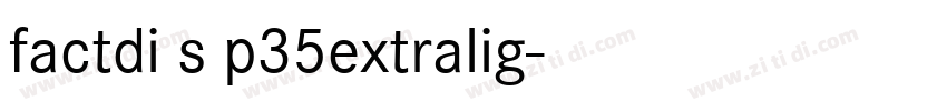 factdi s p35extralig字体转换